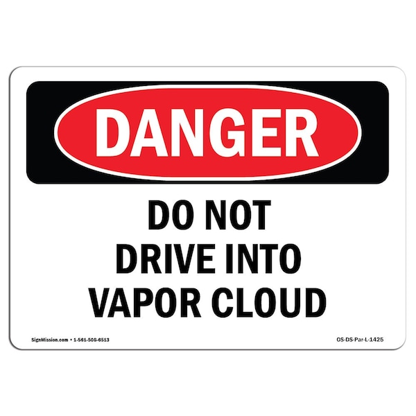 OSHA Sign, Do Not Drive Into Vapor Cloud, 5in X 3.5in Decal, 10PK, 3.5" W, 5" L, Landscape, PK10
